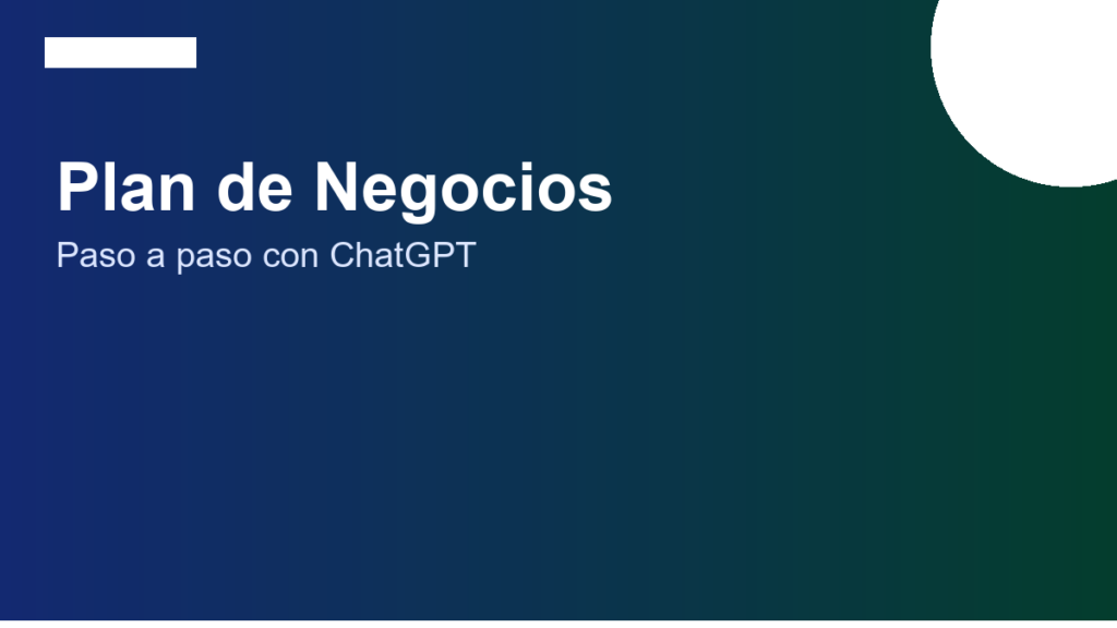 Cómo hacer un plan de negocios con ChatGPT paso a paso