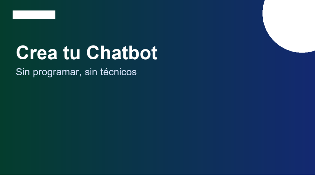 Cómo crear un chatbot para tu negocio con IA sin programar