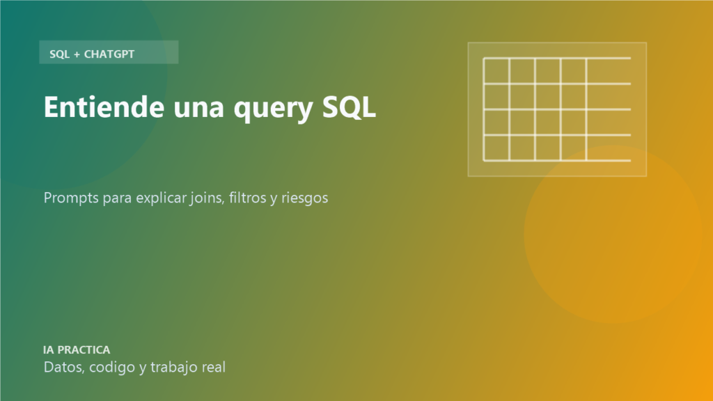Prompt de ChatGPT para entender una query SQL larga paso a paso